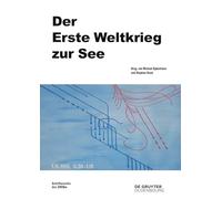 Der Erste Weltkrieg Zur See: 78 (Beiträge Zur Militärgeschichte)
