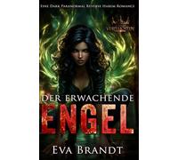 Der erwachende Engel: Eine Dark Paranormal Reverse Harem Romance (Die Saga der Verfluchten)