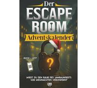 Der Escape Room Adventskalender: Paris 1911 - Ein historischer Krimi mit 24 Rätseln für Erwachsene