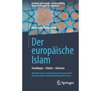 Der europäische Islam: Grundlagen - Hürden - Konturen (Innovativ und kompakt - gesellschaftliche Herausforderungen der Gegenwart)