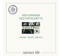 Der Expander Des Fortschritts - Urknall • Horde • Mensch