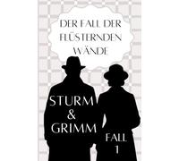 Der Fall der flüsternden Wände (Sturm und Grimm)