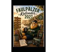 „Der Faulpälzer Kalender 2027“: „12 Monate Pfälzer Lebensfreude“