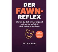 Der Fawn-Reflex: Warum du dich immer anpasst - und wie du aufhörst, dich selbst zu verlieren
