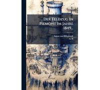 Der Feldzug In Piemont Im Jahre 1849...