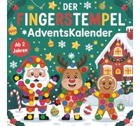 Der Fingerstempel Adventskalender: Ein Mitmach-Adventskalender für kleine Künstler