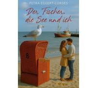 Der Fischer, die See und ich