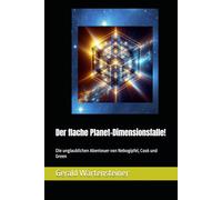 Der flache Planet-Dimensionsfalle!: Die unglaublichen Abenteuer von Nebogipfel, Cook und Green (Nebogipfel, Cook und Green: Zeitreise-Abenteuer)