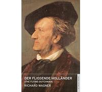 Der Fliegende Holländer (The Flying Dutchman): (English National Opera Guide 12) (Calder Opera Guides in Association with the English National Opera (ENO))