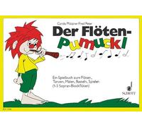 Der Flöten-Pumuckl: Ein Spielbuch zum Flöten, Tanzen, Malen, Basteln, Spielen. 1-3 descant recorders.