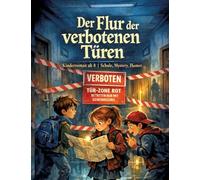 Der Flur der verbotenen Türen: Kinderroman ab 8 Schule, Mystery, Humor