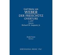 Der Freischutz Overture, J.277: Study score