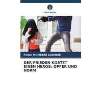 Der Frieden Kostet Einen Heros: Opfer Und Norm