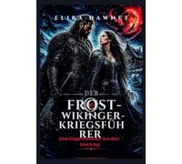 DER FROST-WIKINGER-KRIEGSFÜHRER: Eine Eisige Romanze Aus Blut Und Krieg (DIE FROST SCHLACHTEN)