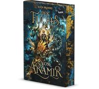 Der Fuchs von Aramir: Ein mitreißendes Fantasyabenteuer von Bestsellerautorin Katja Brandis für alle Fans von magischen Tierwesen und Feen ab 12 Jahren. Mit Farbschnitt in der 1. Auflage