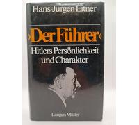 "Der Führer: Hitlers Persönlichkeit und Charakter