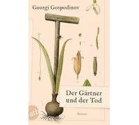Der Gärtner und der Tod: Roman