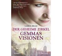 Der geheime Zirkel I Gemmas Visionen: Roman