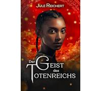 Der Geist des Totenreichs: Eine Dark-Fantasy-Geschichte