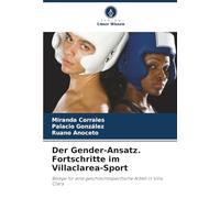 Der Gender-Ansatz. Fortschritte im Villaclarea-Sport: Belege für eine geschlechtsspezifische Arbeit in Villa Clara