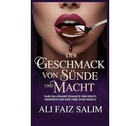 Der Geschmack von Sünde und Macht: Dark Billionaire Romance über Besitz, Obsession und eine Liebe ohne Regeln