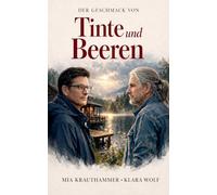 Der Geschmack von Tinte und Beeren (Zuhause Am Wasser - Ein M/M Liebesroman)