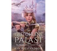 Der gestohlene Palast: 3 (Die Elfenkönigin Von Charassi)
