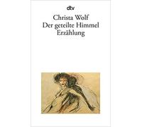 Der geteilte Himmel: Erzählung