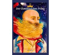 Der Glatzköpfchen Prinz: Ist er nach Hause zurückgekehrt?
