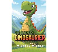 Der glückliche Dinosaurier