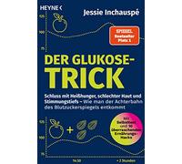 Jessie Inchausp – The Glucose Trick – End Cravings, Bad Skin & Mood Lows – Paperback
