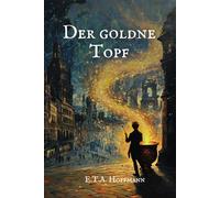 Der goldne Topf: Originalausgabe
