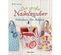 Der groAYe Nadelzauber. Tolle NAhideen fA14r MA, Laing.