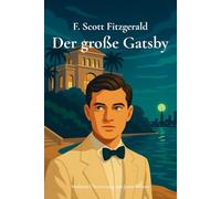 Der große Gatsby: Moderne Übersetzung von Jonas Kühner