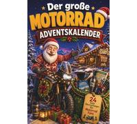 Der große Motorrad Adventskalender: 24 Tage voller Rätsel, Fakten, Quiz & Mitmachseiten