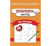 Der große Sudoku Band 3: 200 Kult-Rätsel, Mittel Rätsel