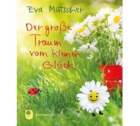 Der große Traum vom kleinen Glück