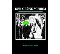 Der Grüne Schirm: Learn German with Mystery (A1) • Berlin Mystery Series Vol 3