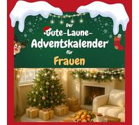 Der Gute-Laune-Adventskalender für Frauen: 24 Tage Spaß. Das ideale Geschenk