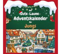 Der Gute-Laune-Adventskalender für Jungs: 24 Tage Spaß. Das ideale Geschenk