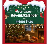 Der Gute-Laune-Adventskalender für meine Frau: 24 Tage Spaß. Das ideale Geschenk