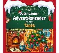 Der Gute-Laune-Adventskalender für meine Tante: 24 Tage Spaß. Das ideale Geschenk