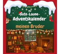 Der Gute-Laune-Adventskalender für meinen Bruder: 24 Tage Spaß. Das ideale Geschenk