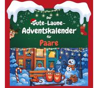 Der Gute-Laune-Adventskalender für Paare: 24 Tage Spaß. Das ideale Geschenk