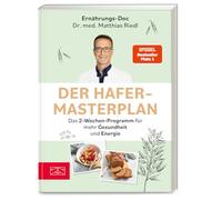 Der Hafer-Masterplan: Das 2-Wochen-Programm für mehr Gesundheit und Energie