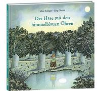 Der Hase mit den himmelblauen Ohren, Bolliger, Obrist 9783314102219 New.