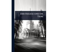 Der Heilige und die Tiere