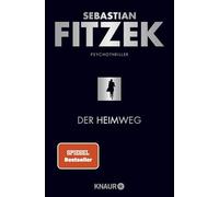 Sebastian Fitzek – Der Heimweg – Psychothriller – Paperback