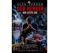 DER HENKER: Ein Alex-Turner-Roman