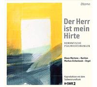 Der Herr ist mein Hirte - Romantische Psalmvertonungen